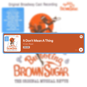 Download or stream "It Don't Mean a Thing" by Vivian Reed from Bubbling Brown Sugar. Music licensing available through Amherst Records.
